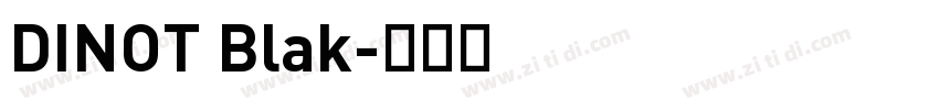 DINOT Blak字体转换